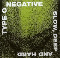 Slow, Deep And Hard