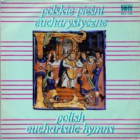 Polskie Pieśni Eucharystyczne = Polish Eucharistic Hymns