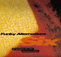 Funky Alternatives Six