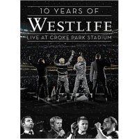 10 Years Of Westlife: Live At Croke Park Stadium